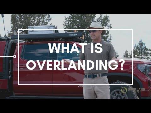 What Is Overlanding? | Overland Essentials