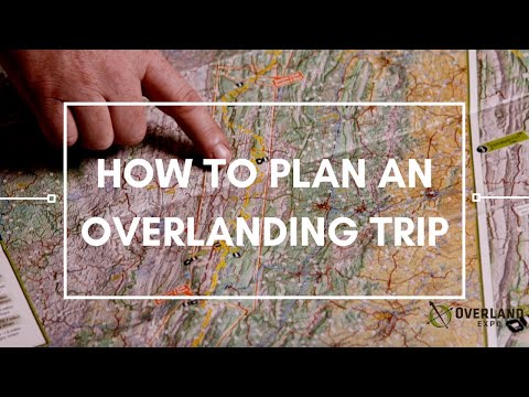 How to plan an overlanding trip | Overland Essentials