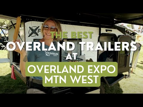 The best overland trailers at Overland Expo Mountain West