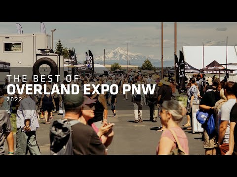 The Best of Overland Expo PNW 2022
