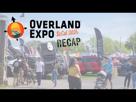 Overland Expo SoCal 2025 RECAP: An Epic Turnout!